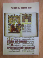 Cristian Gagu - Studii de istorie si spiritualitate bizantina