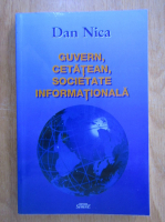 Dan Nica - Guvern, cetatean, societate informationala