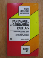 Daniel Menager - Pantagruel et Gargantua. Rabelais