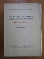 George Fotino - Din vremea renasterii nationale a Tarii Romanesti. Boierii Golesti (volumul 1)