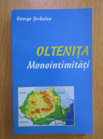 Anticariat: George Serbulea - Oltenita. Monointimitati