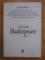 George Volceanov - Caietele Shakespeare (volumul 1)