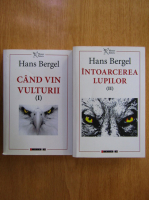 Hans Bergel - Cand vin vulturii (2 volume)