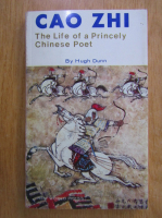 Hugh Dunn - The Life of a Princely Chinese Poet