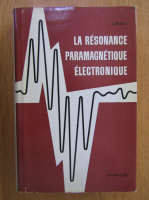 I. Ursu - La resonance paramagnetique electronique