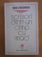 Ioana Craciunescu - Scrisori dintr-un camp cu maci