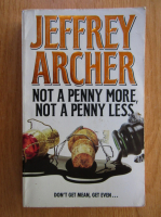 Jeffrey Archer - Not a Penny More, Not a Penny Less