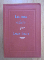 Anticariat: Lucie Faure - Les bons enfants