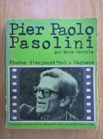 Marc Gervais - Pier Paolo Pasolini. Cinema d'aujourd'hui