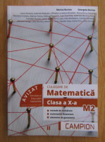 Anticariat: Marius Burtea, Georgeta Burtea - Culegere de matematica. Clasa a X-a M2 (volumul 2)