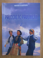 Matei Castiov - Palcenete pavlikenii (volumul 2)