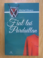 Michel Zevaco - Fiul lui Pardaillan 