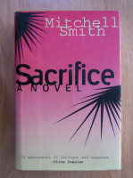Anticariat: Mitchell Smith - Sacrifice