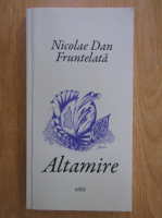 Anticariat: Nicolae Dan Fruntelata - Altamire