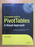 Paul Cornell - A Complete Guide to PivotTables. A Visual Approach
