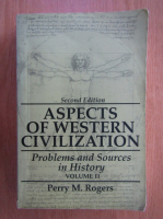 Perry M. Rogers - Aspects of Western Civilization (volumul 2)