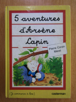 Pierre Coran - 5 aventures d'Arsene Lapin