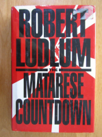 Anticariat: Robert Ludlum - The Matarese Countdown