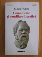Sandu Frunza - Comunicare si consiliere filosofica