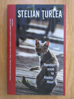 Stelian Turlea - Rendez vous la Happy Hour