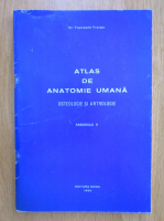 Trandafir Traian - Atlas de anatomie umana. Osteologie si artrologie, fascicula II