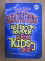 Uncle John's Electryfying Bathroom Reader for Kids Only!