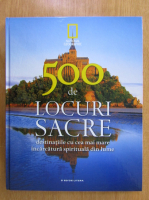 500 de locuri sacre