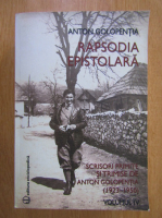 Anton Golopentia - Rapsodia epistolara (volumul 4)
