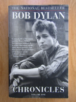 Bob Dylan - Chronicles (volumul 1)
