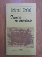 Bohumil Hrabal - Trenuri cu prioritate