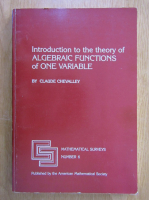 Claude Chevalley - Introduction to the Theory of Algebric Functions of One Variable