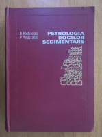 Anticariat: Dan Radulescu - Petrologia rocilor sedimentare