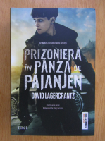 Anticariat: David Lagercrantz - Prizoniera in panza de paianjen