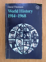 Anticariat: David Thomson - World History from 1914 to 1968
