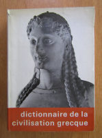 Dictionnaire de la civilisation grecque