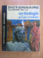 Dictionnaire de la Mythologie Grecque et Romaine