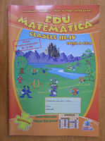 Edu Matematica. Clasele III-IV