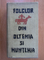 Folclor din Oltenia si Muntenia (volumul 1)