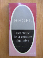 Friedrich Hegel - Esthetique de la peinture figurative