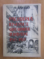 Ioan Dura - Patimirea Bisericii Ortodoxe Romane, 1945-1989