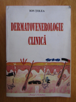 Ion Tolea - Dermatovenerologie clinica