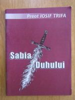 Iosif Trifa - Sabia Duhului