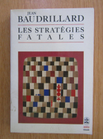 Jean Baudrillard - Les strategies fatales