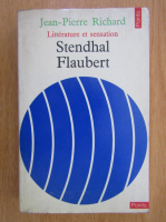 Jean Pierre Richard - Stendhal et Flaubert