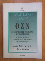 John Ankerberg - Realitatea despre OZN si despre alte fenomene supranaturale
