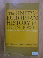 John Bowle - The Unity of European History. A Political and Cultural Survey