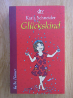 Karla Schneider - Gluckskind