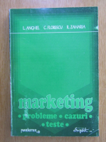 L. Anghel - Marketing. Probleme, cazuri, teste