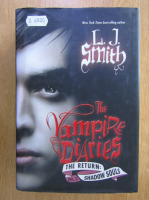 L. J. Smith - The Vampire Diaries. The Return, volumul 2. Shadow Souls