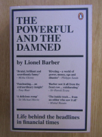 Anticariat: Lionel Barber - The Powerful and the Damned